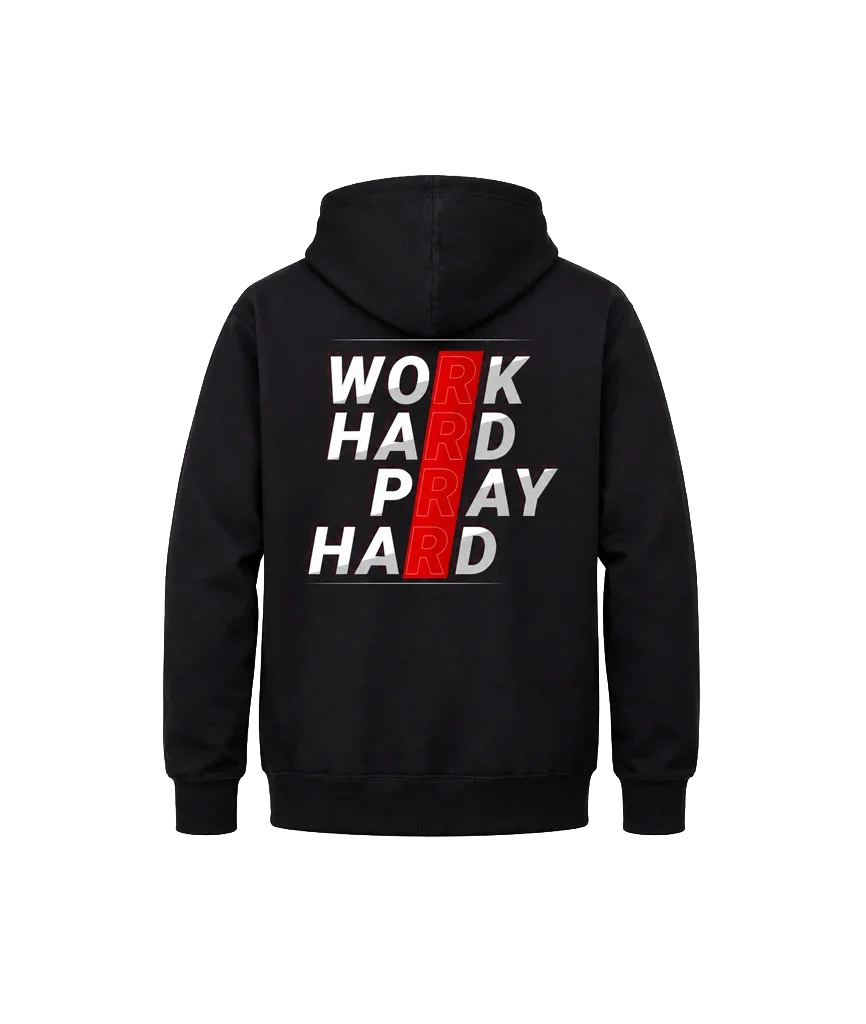 Work Hard Pray Hard Front And Back Print Hoodie