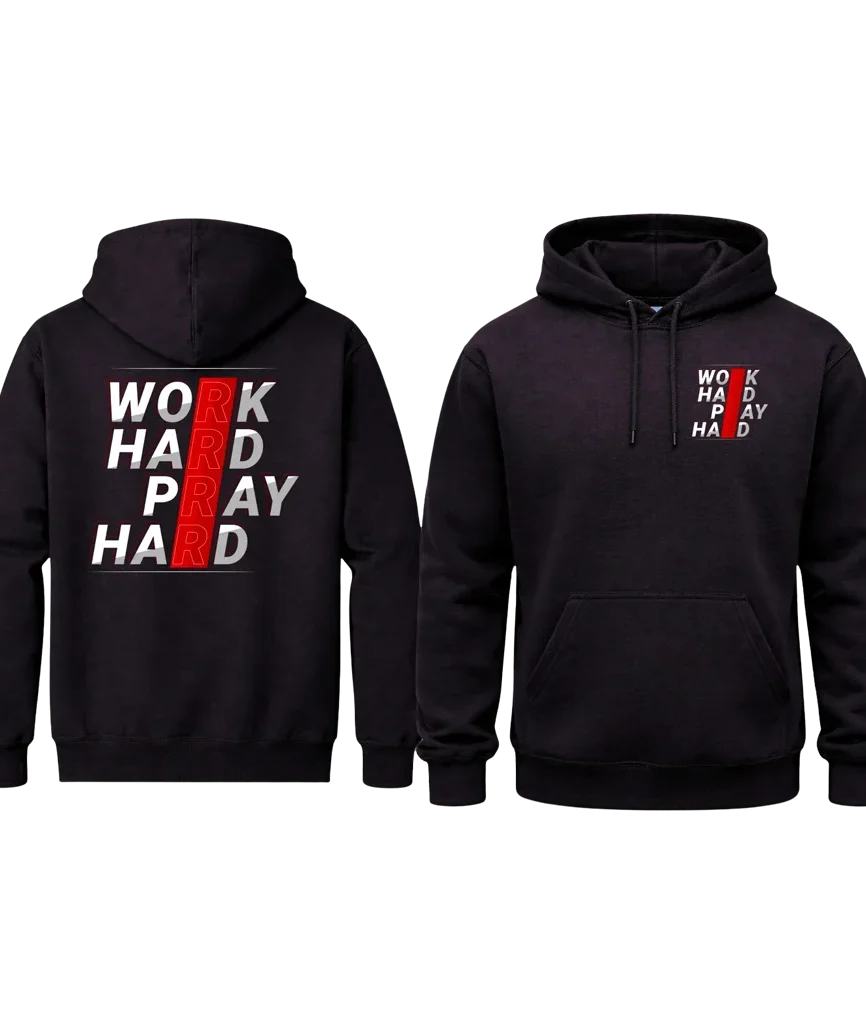 Work Hard Pray Hard Front And Back Print Hoodie