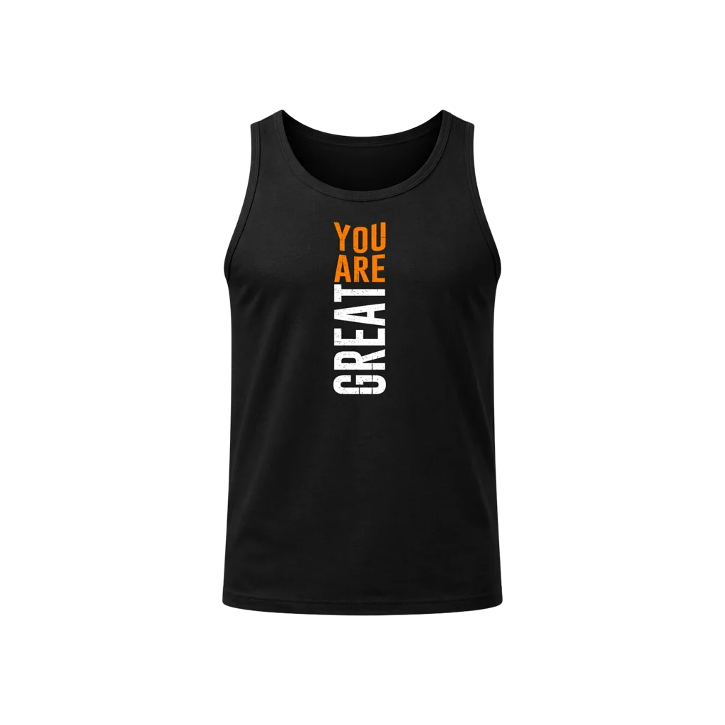 You Are Great Daily Motivation Tank