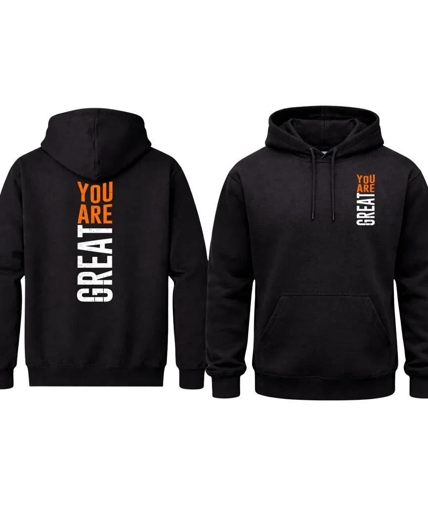 You Are Great Double Print Streetwear Hoodie