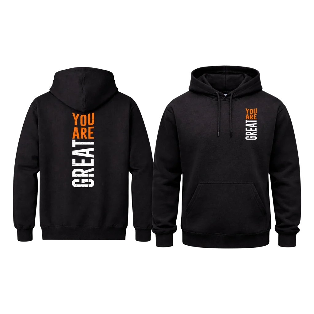 You Are Great Double Print Streetwear Hoodie