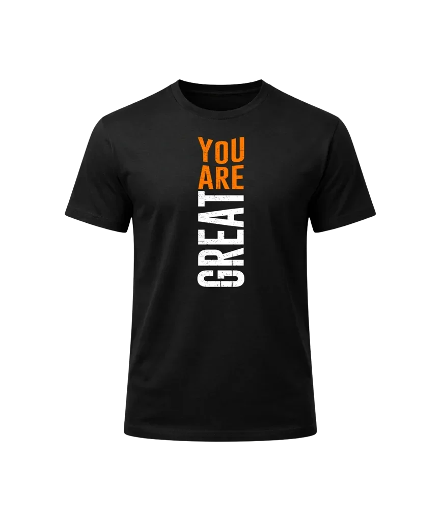 You Are Great Graphic T-Shirt