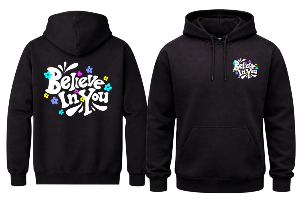 Believe In You Front And Back Print Hoodie