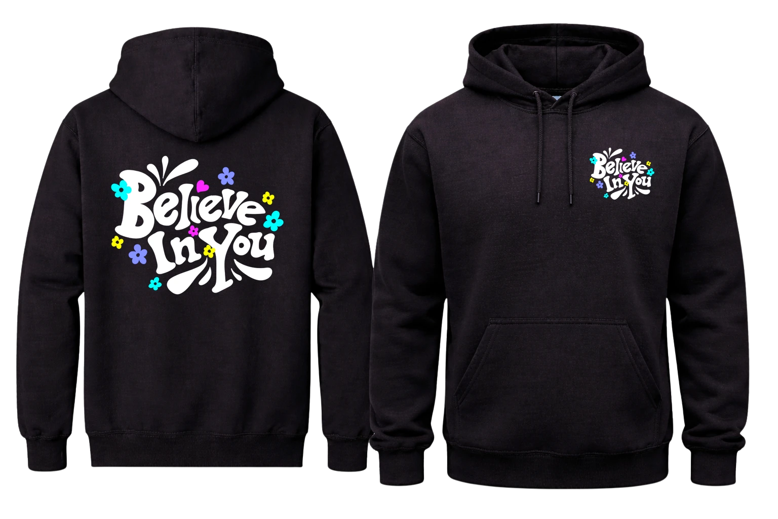 Believe In You Front And Back Print Hoodie
