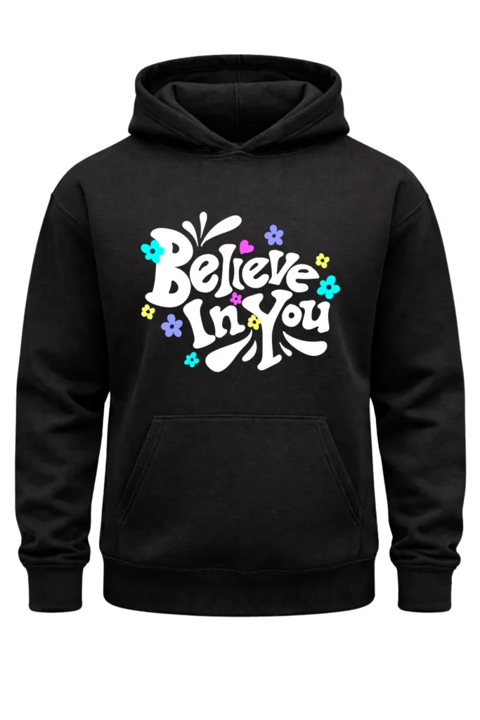 Believe In You Black Hoodie