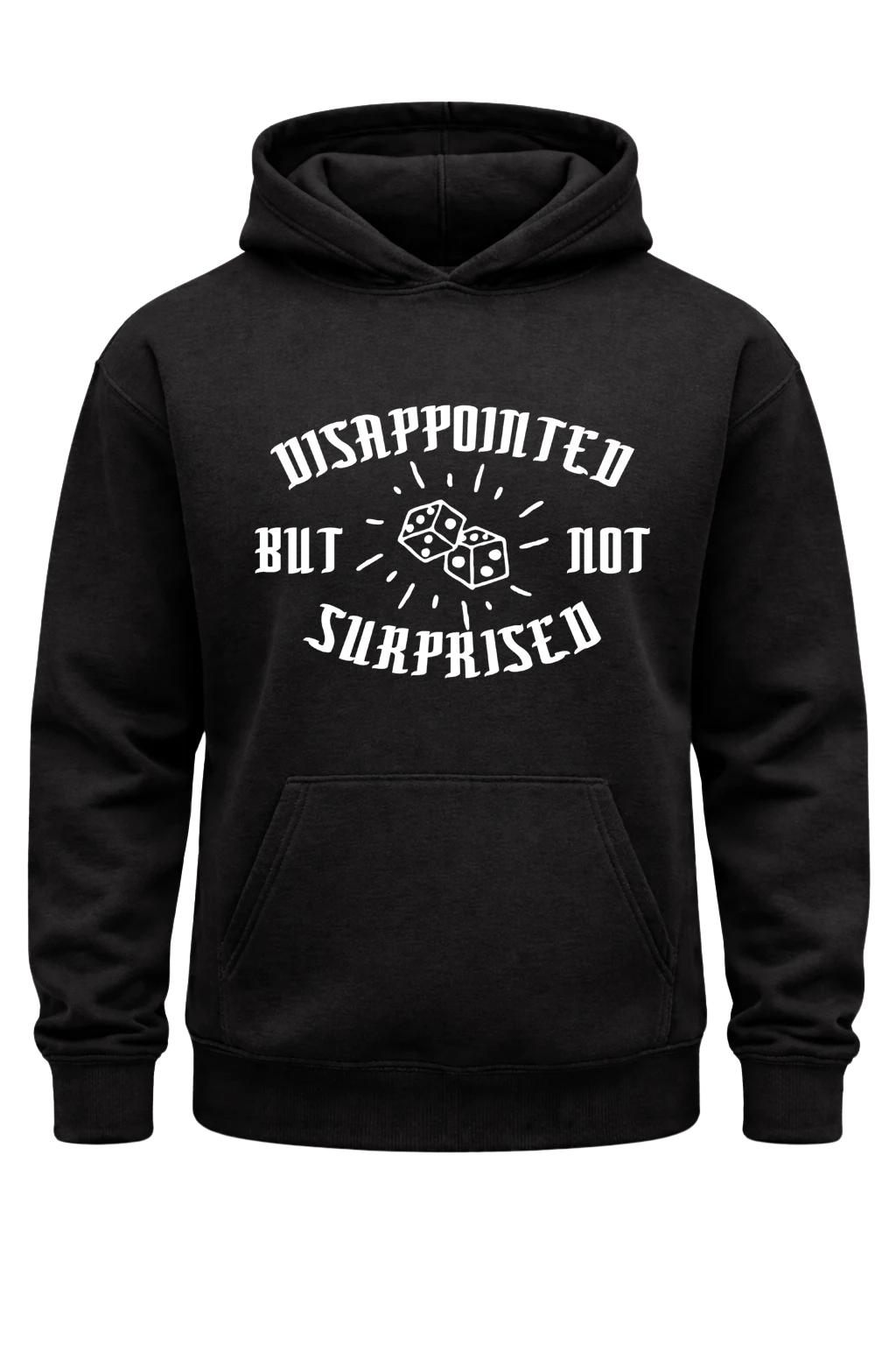 Disappointed But Not Surprised Black Hoodie