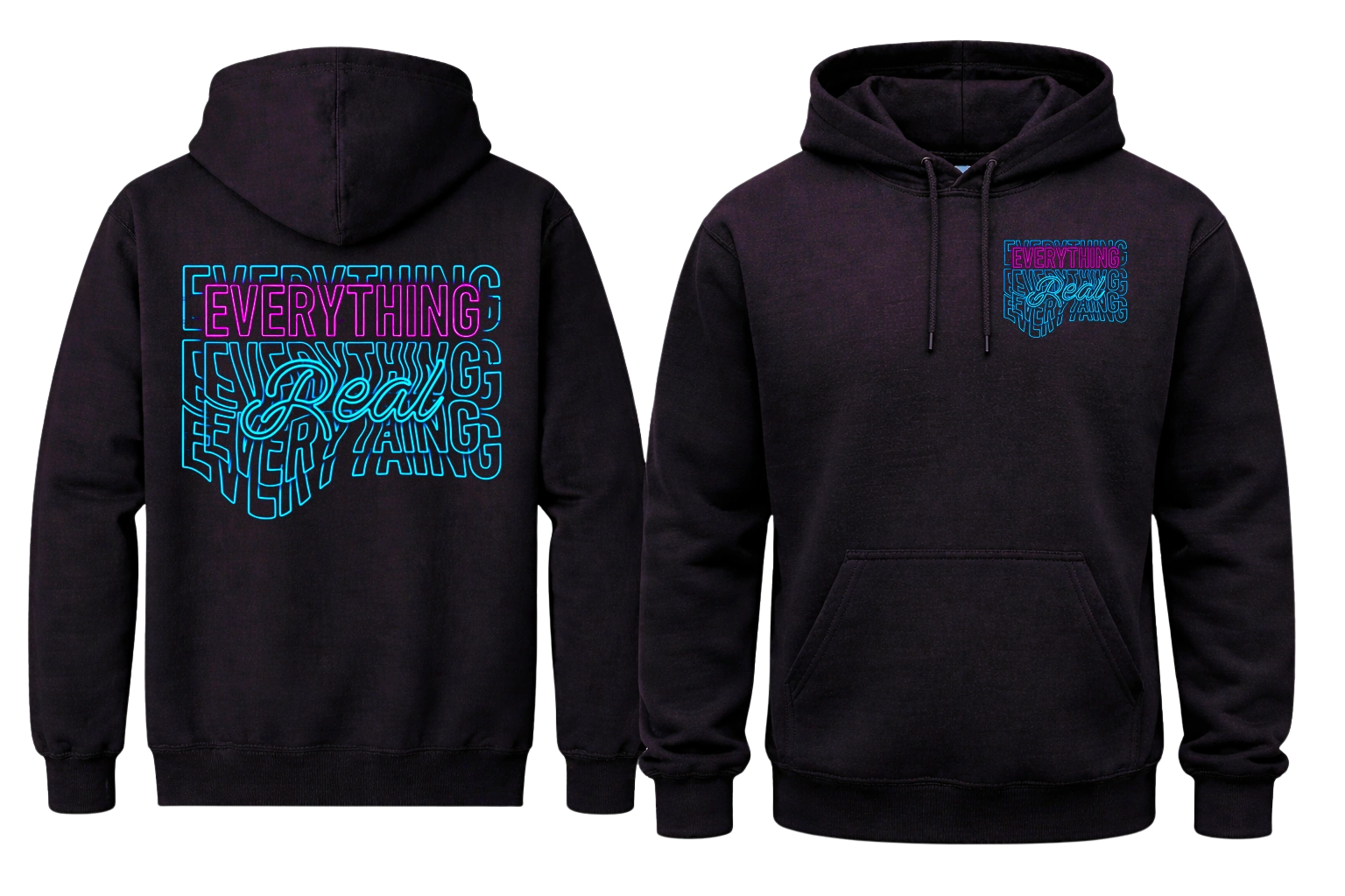 Everything Real Front And Back Print Hoodie