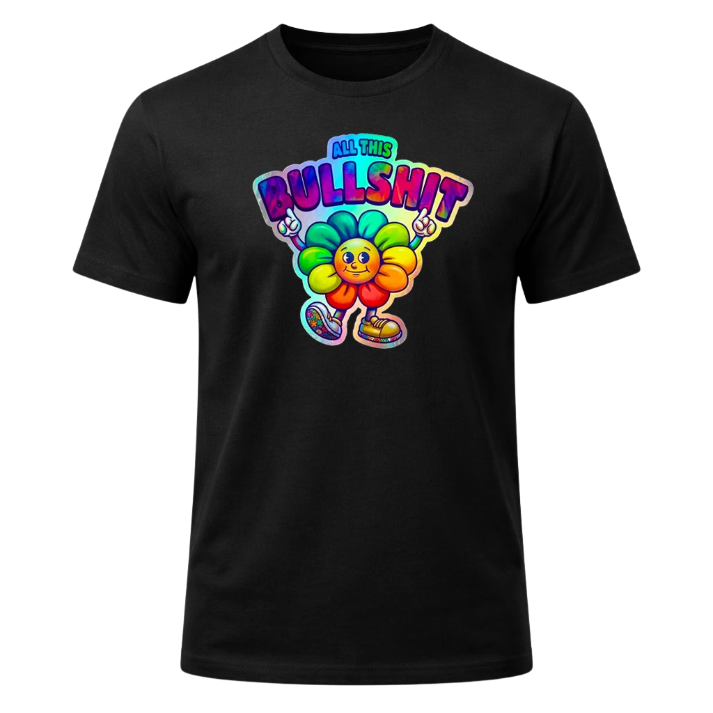 All This Bullshit Graphic T-Shirt