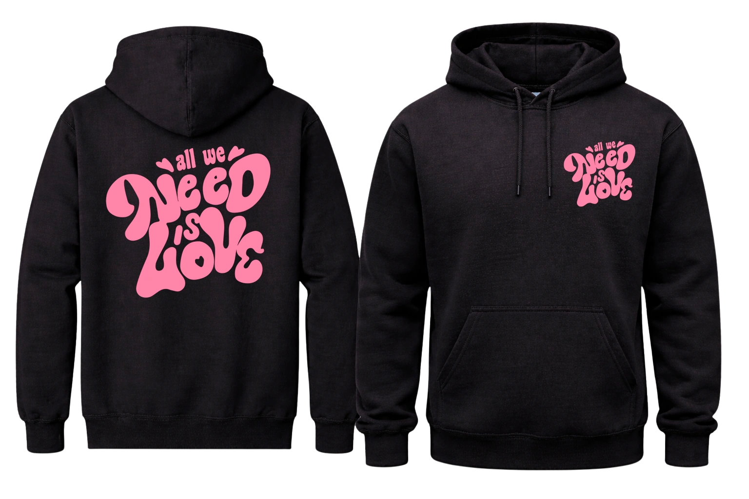 All We Need Is Love Front And Back Print Hoodie