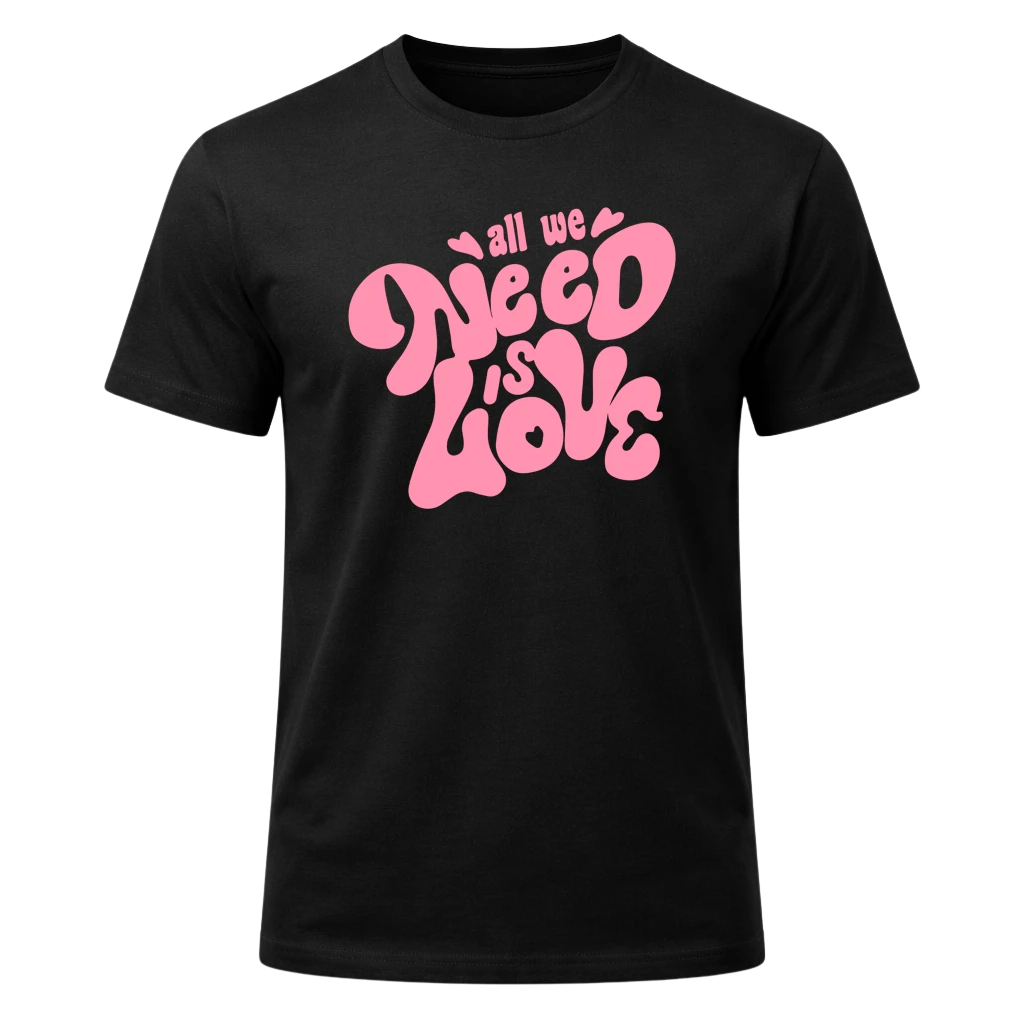 All We Need Is Love Graphic T-Shirt