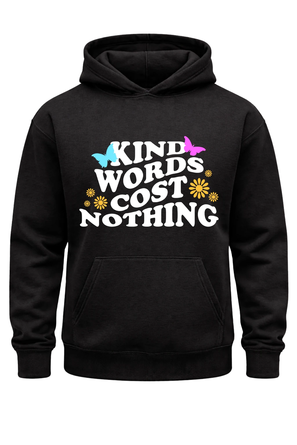 Kind Words Cost Nothing Black Hoodie