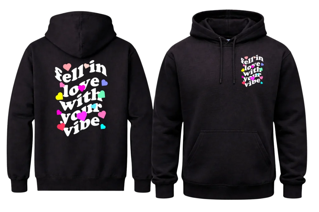 Fell In Love With Your Vibe Front And Back Print Hoodie