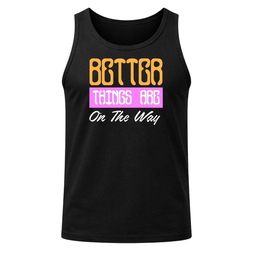 Better Things Are On The Way Black Tank Top