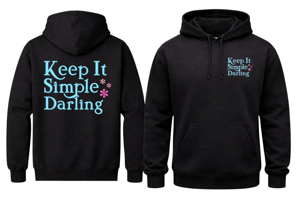 Keep It Simple Darling Front And Back Print Hoodie