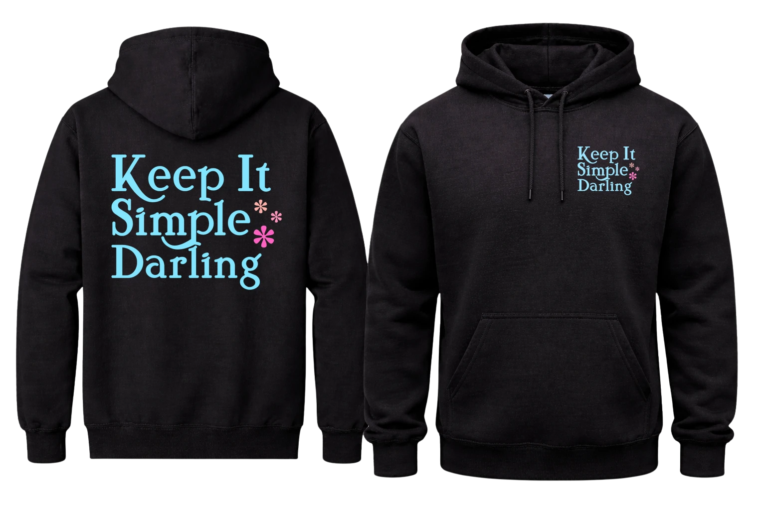 Keep It Simple Darling Front And Back Print Hoodie