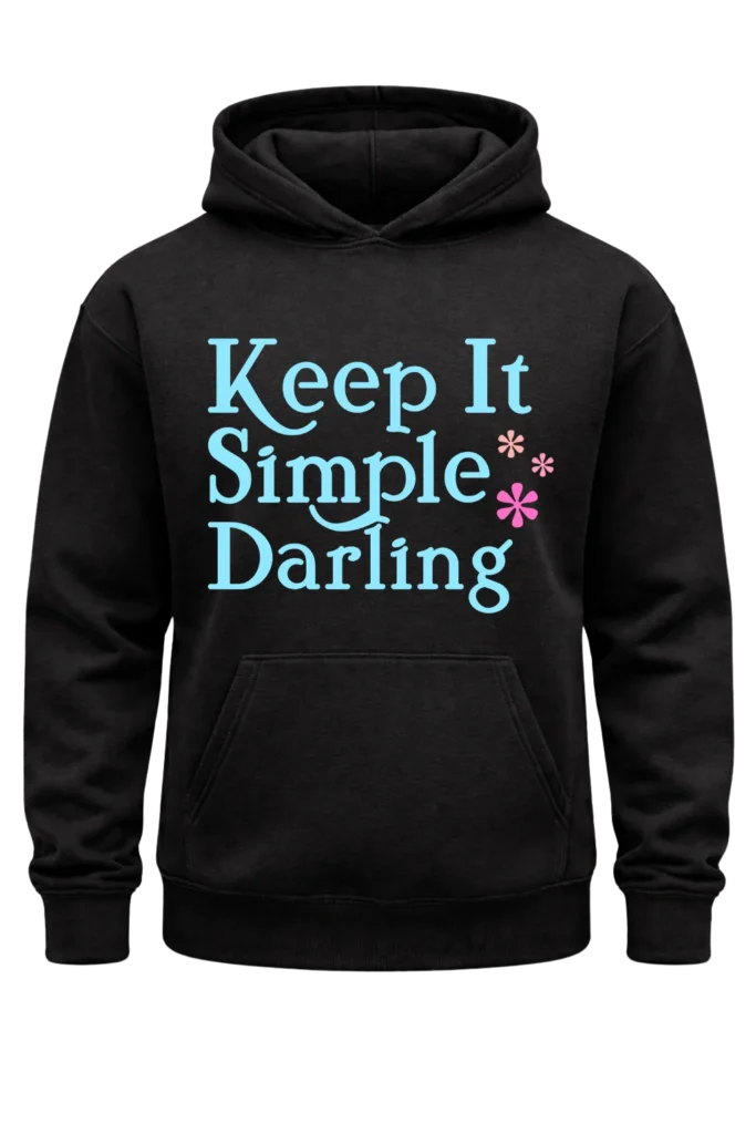 Keep It Simple Darling Black Hoodie