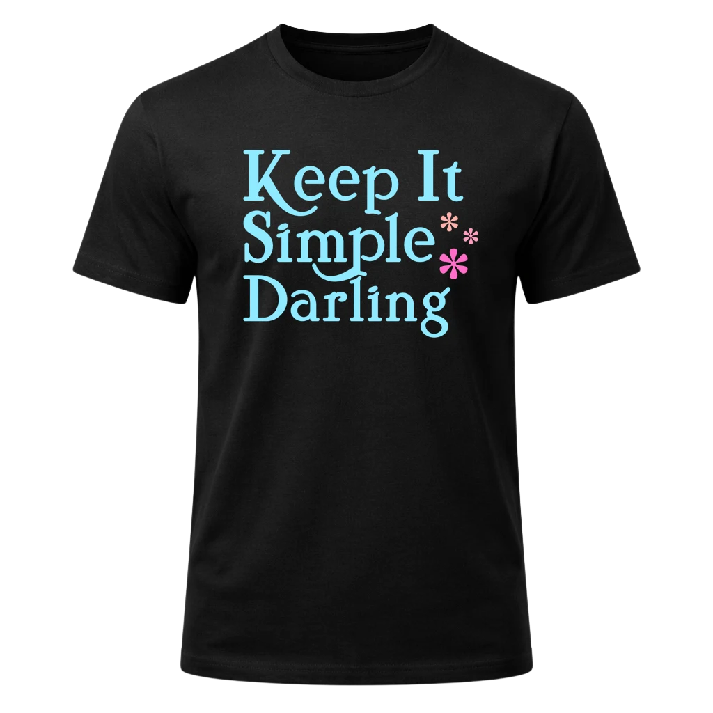 Keep It Simple Darling Graphic T-Shirt