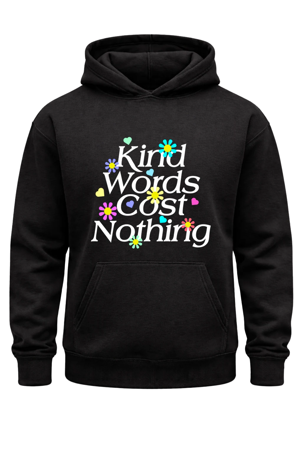 Kind Words Cost Nothing Black Hoodie
