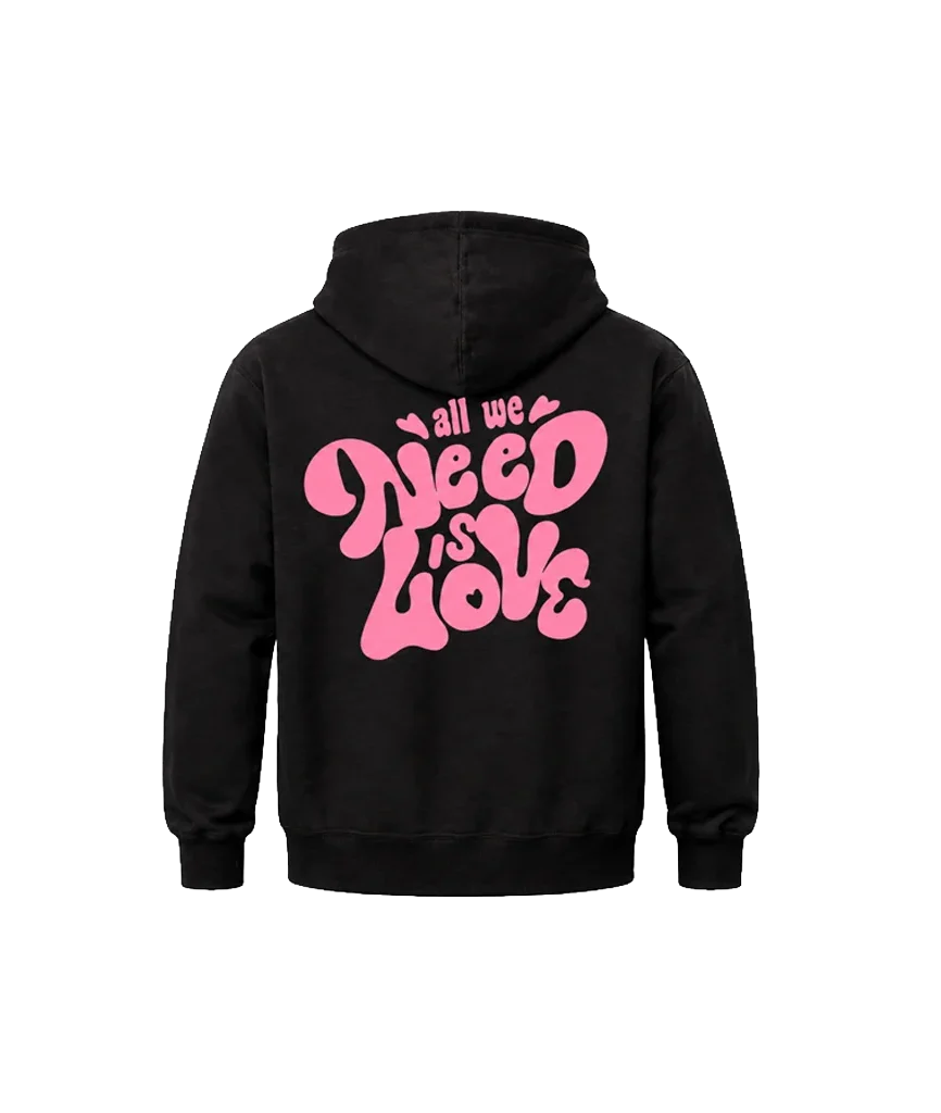 All We Need Is Love Front And Back Print Hoodie