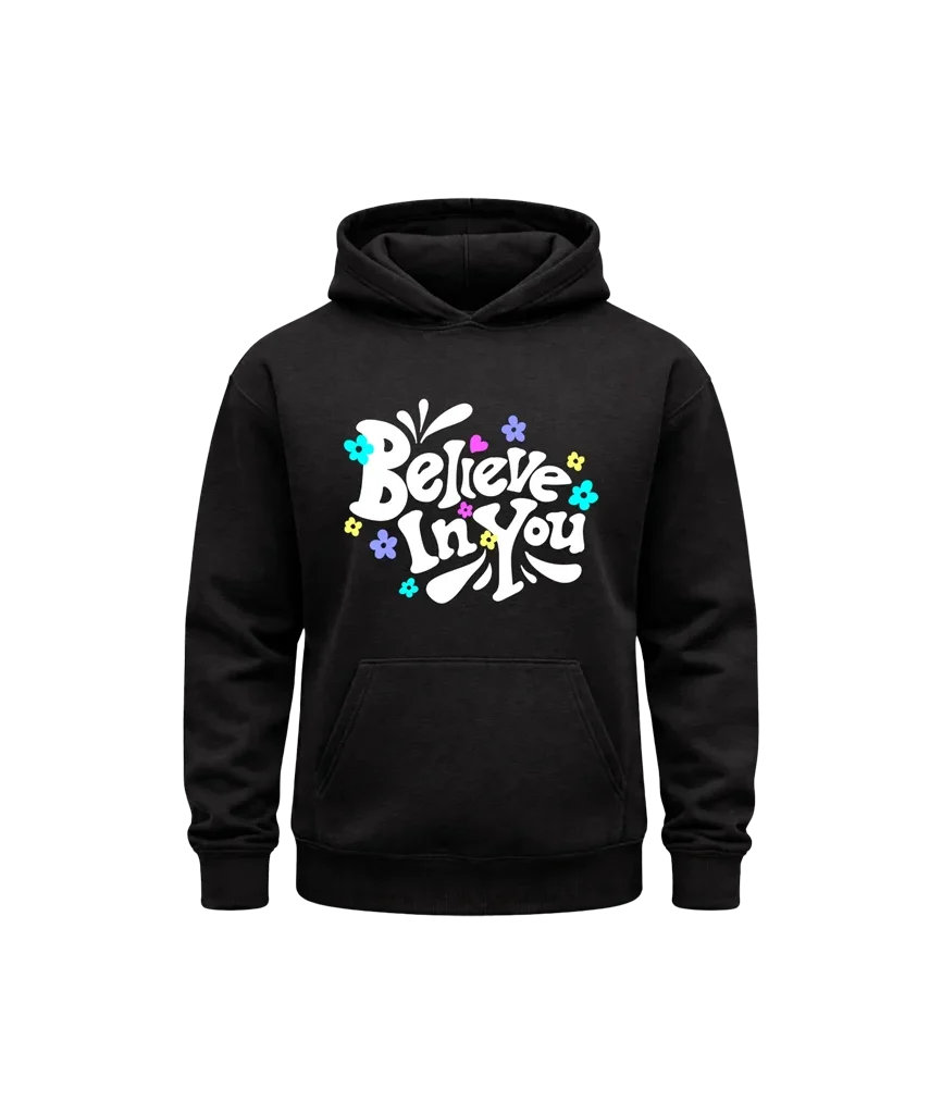 Believe In You Black Hoodie