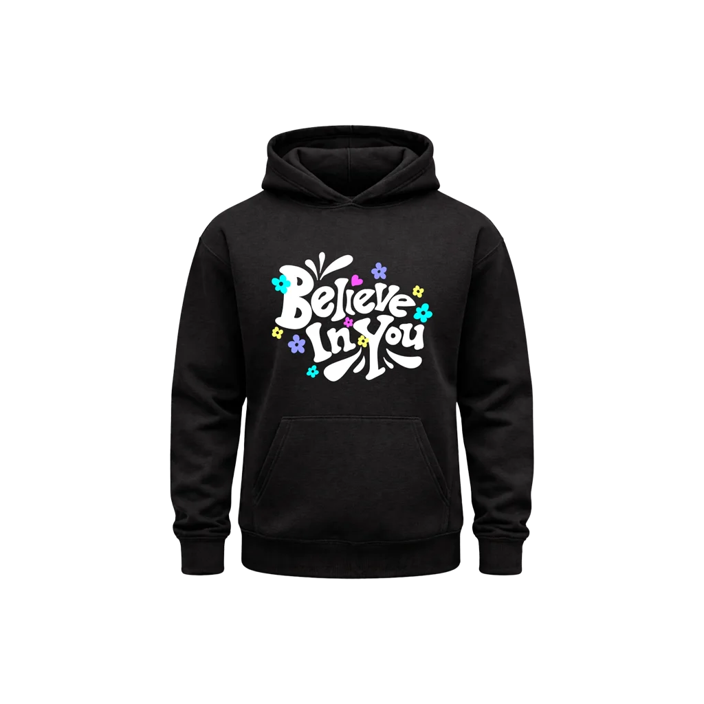 Believe In You Black Hoodie