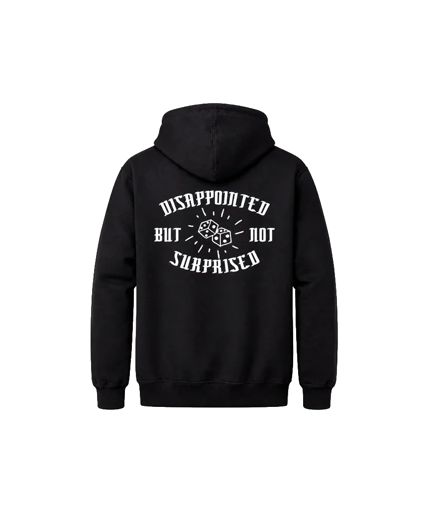 Disappointed But Not Surprised Front And Back Print Hoodie