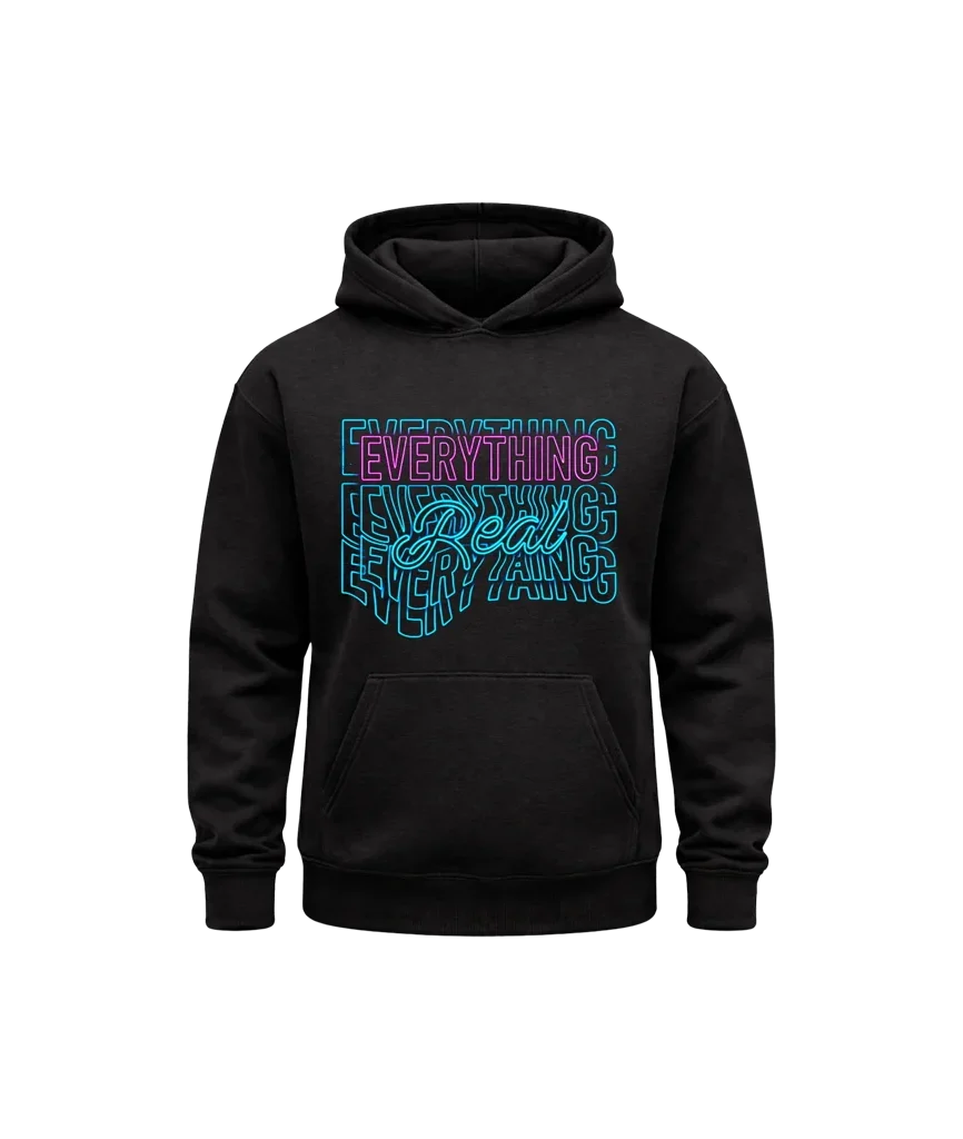 Everything Real Black Hoodie