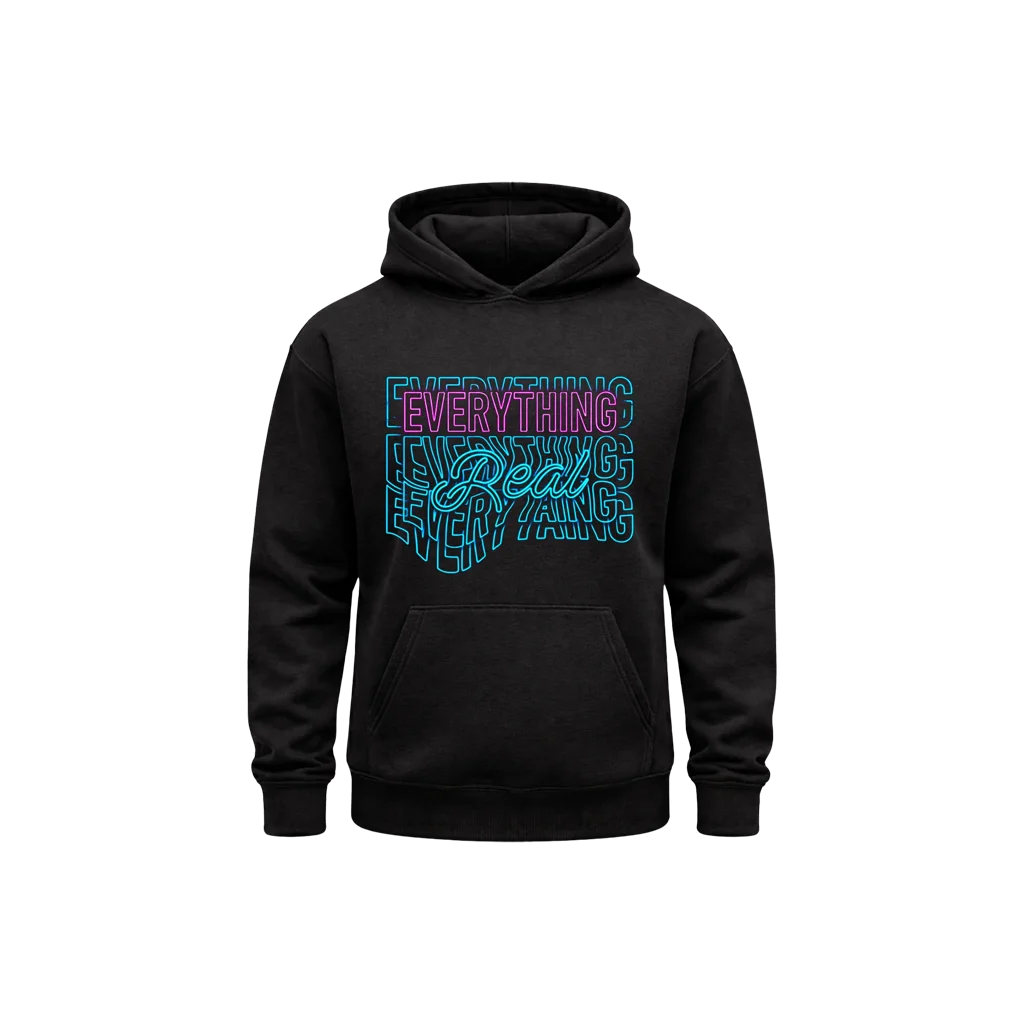Everything Real Black Hoodie