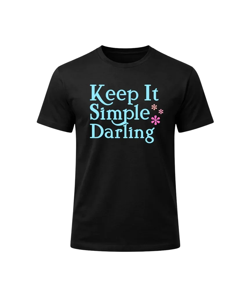 Keep It Simple Darling Graphic T-Shirt