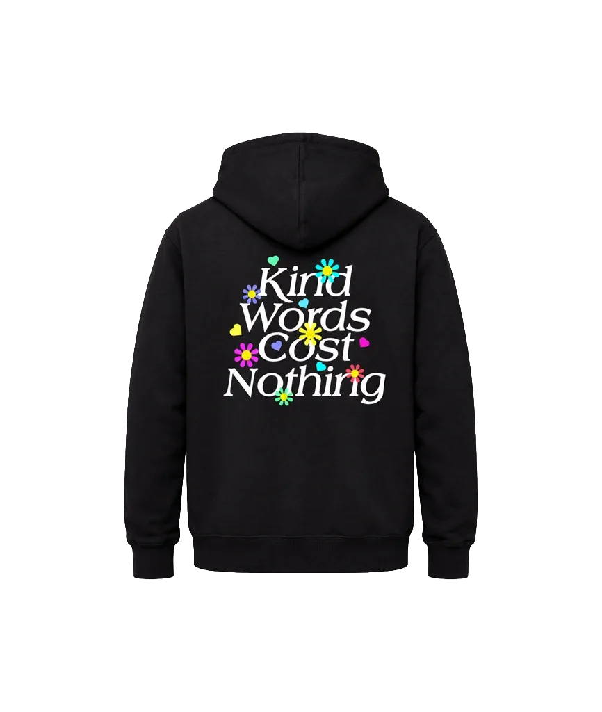 Kind Words Cost Nothing Front And Back Print Hoodie