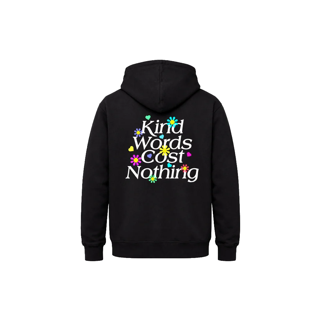 Kind Words Cost Nothing Front And Back Print Hoodie
