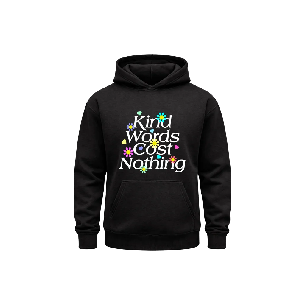 Kind Words Cost Nothing Black Hoodie