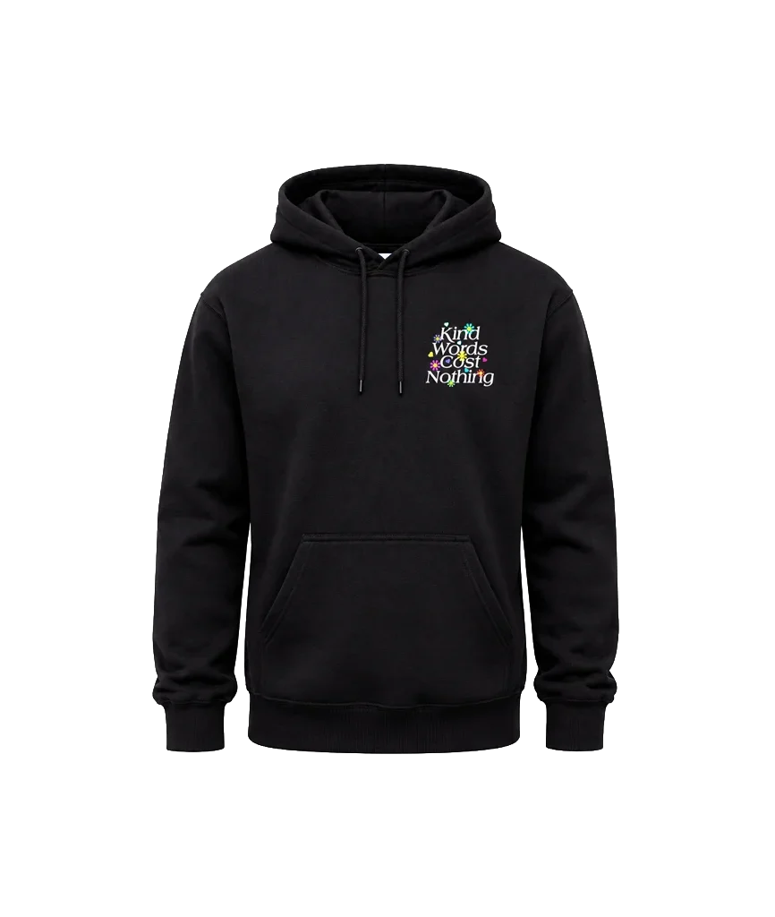 Kind Words Cost Nothing Front And Back Print Hoodie