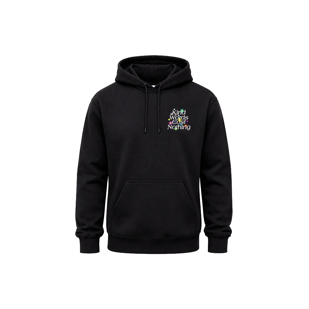 Kind Words Cost Nothing Front And Back Print Hoodie