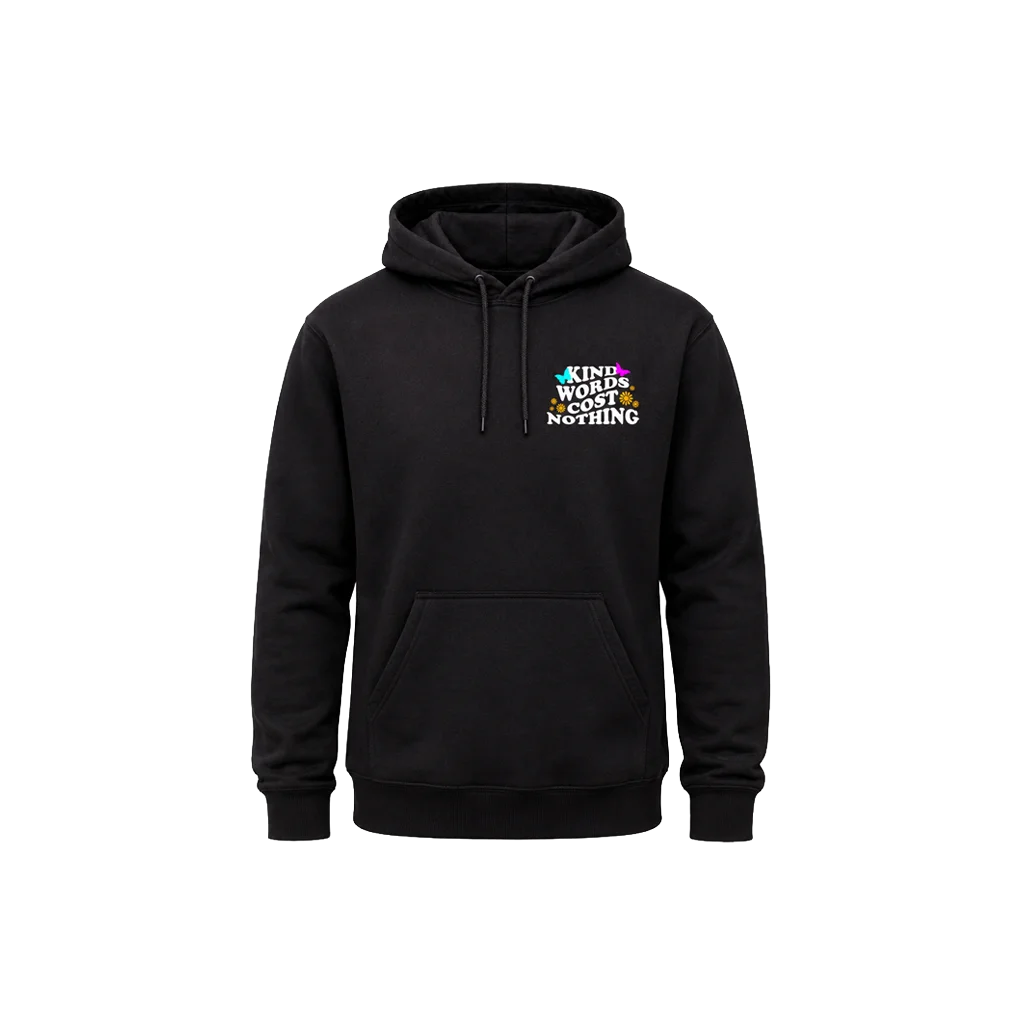 Kind Words Cost Nothing Front And Back Print Hoodie