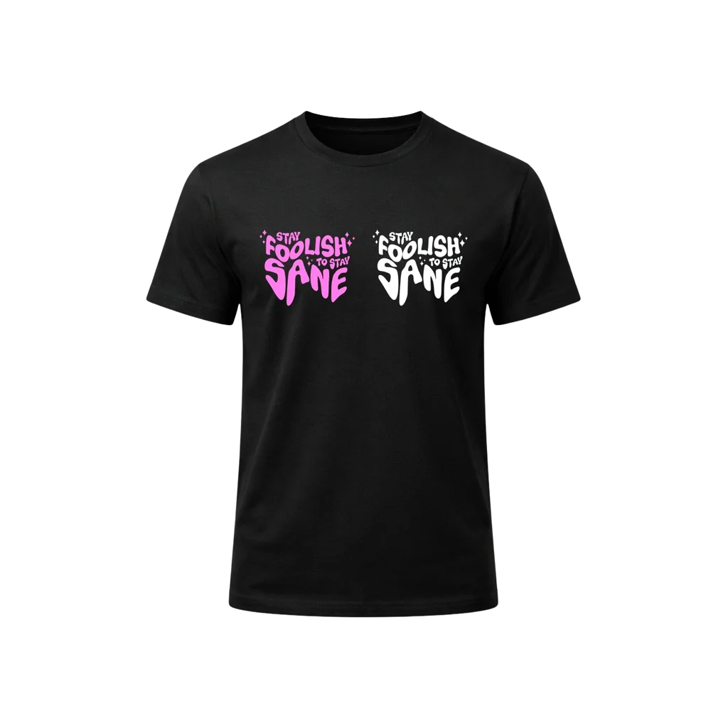 Stay Foolish Bubble Tee