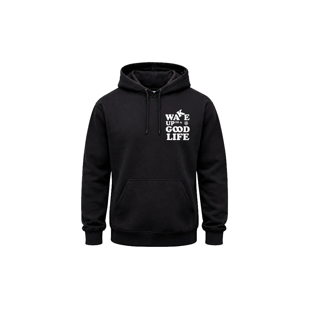 Wake Up To A Good Life Front And Back Print Hoodie