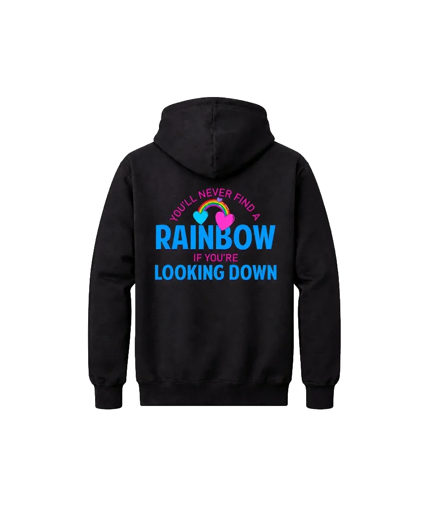 You’ll Never Find A Rainbow Front And Back Print Hoodie