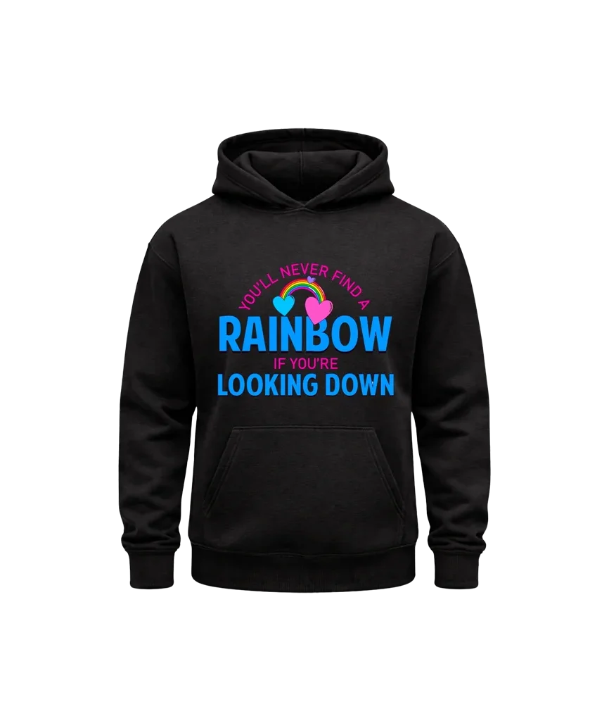 You’ll Never Find A Rainbow Black Hoodie