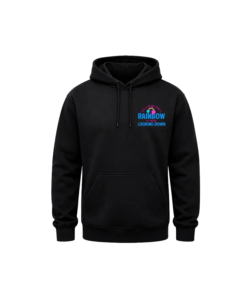 You’ll Never Find A Rainbow Front And Back Print Hoodie