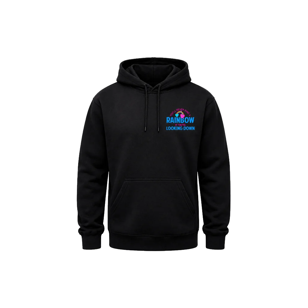 You’ll Never Find A Rainbow Front And Back Print Hoodie